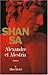 Alexandre Et Alestria by Shan Sa