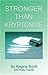 Stronger Than Kryptonite: One Woman's Triumph Over Crack Cocaine