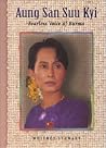 Aung San Suu Kyi: Fearless Voice of Burma (Newsmakers Biographies Series) Aung San Suu Kyi: Fearless Voice of Burma (Newsmakers Biographies Series)