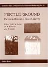 Fertile Ground: Papers in honour of Susan Limbrey (Symposia of the Association for Environmental Archaeology)
