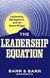 The Leadership Equation: Leadership, Management, and the Myers-Briggs