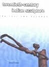Twentieth-Century Indian Sculpture: The Last Two Decades Twentieth-Century Indian Sculpture: The Last Two Decades