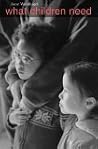What Children Need (The Family and Public Policy) What Children Need (The Family and Public Policy)