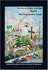 Ecrire en pays assiégé – Haïti – Writing under Siege (Francopolyphonies, 1)