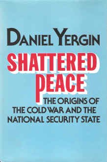 Shattered Peace: The Origins of the Cold War and the National Security State (Hardcover)