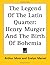 The Legend of the Latin Quarter: Henry Murger and the Birth of Bohemia