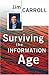 Surviving the Information Age