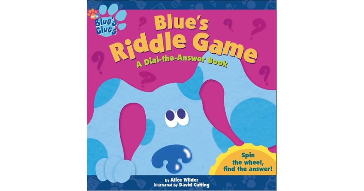 Blue's Riddle Game A DialTheAnswer Book by Alice Wilder