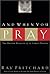 And When You Pray: The Deep...