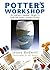 Potter's Workshop: 20 Uniqu...