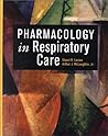 Pharmacology in Respiratory Care