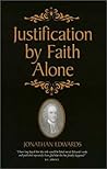 Justification by Faith Alone Justification by Faith Alone