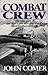 Combat Crew  by Comer John