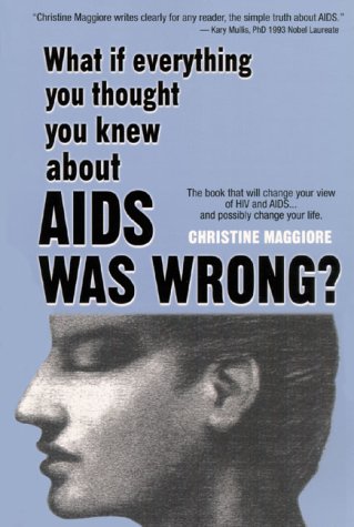 What If Everything You Thought You Knew About AIDS Was Wrong? (Paperback)