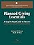 PLANNED GIVING ESSENTIALS: .
