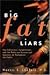 Big Fat Liars: How Politici...