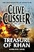Treasure Of Khan (Dirk Pitt, #19)