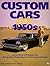 Custom Cars of the 1950s