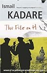 The File on H by Ismail Kadare