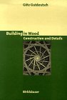 The Detail in Wood Construction The Detail in Wood Construction