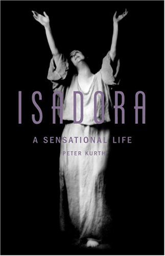 Isadora: A Sensational Life (Hardcover)