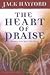 The Heart of Praise by Jack W. Hayford