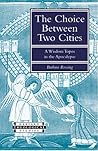 The Choice Between Two Cities: Whore, Bride, and Empire in the Apocalypse