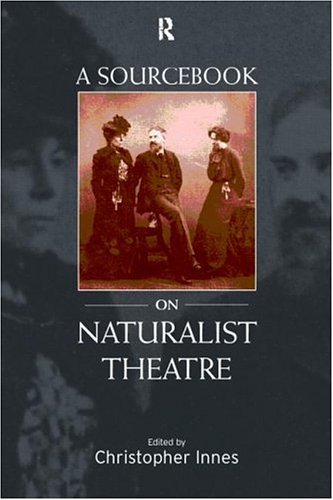 A Sourcebook on Naturalist Theatre (Paperback)