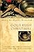 Gold Rush Christmas: Gold Fever Runs Through Four Romantic Novellas