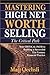 Mastering High Net Worth Selling by Matt Oechsli