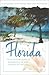 Florida: Four Inspiring Love Stories From the Sunshine State- A Place to Call Home / Treasure of the Keys / What Love Remembers / Summer Place