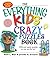 The Everything Kids' Crazy Puzzles Book: Wild And Wacky Puzzles to Mix Up the Fun!