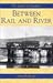 Between Rail and River