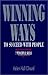 Winning Ways to Succeed With People