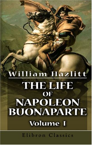 The Life of Napoleon Buonaparte: Volume 1 (Paperback)