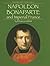 Napoleon Bonaparte And Imperial France (Rulers and Their Times)