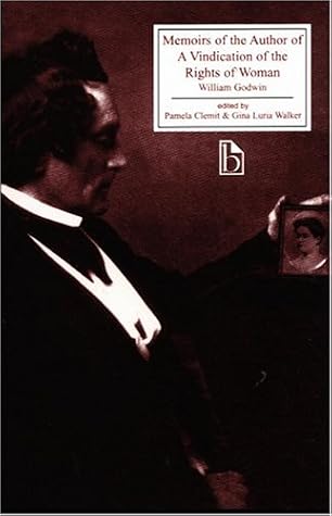 Memoirs of the Author of A Vindication of the Rights of Woman (Broadview Literary Texts)