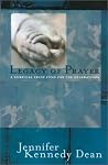 Legacy of Prayer: A Spiritual Trust Fund for the Generations Legacy of Prayer: A Spiritual Trust Fund for the Generations