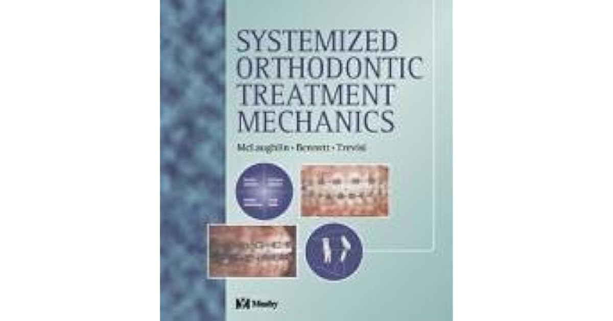Systemized Orthodontic Treatment Mechanics by Richard P. McLaughlin