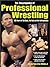 The Encyclopedia of Professional Wrestling by Kristian Pope