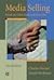 Media Selling: Broadcast, Cable, Print, and Interactive