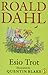 Esio Trot by Roald Dahl