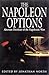 The Napoleon Options: Alternate Decisions of the Napoleonic Wars