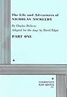 The Life and Adventures of Nicholas Nickleby, Part 1
