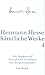 Der Steppenwolf, Narziß und Goldmund, Die Morgenlandfahrt (Sämtliche Werke: Band 4 Die Romane)