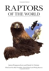 Raptors of the World by James Ferguson-Lees | Goodreads