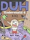 Underworld, Vol. 4: Duh