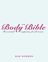 Body Bible : Every Woman's Essential Companion