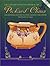Collector's Encyclopedia of Pickard China: With Additional Sections on Other Chicago China Studios - Identification & Values