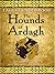 The Hounds of Ardagh by Laura J. Underwood